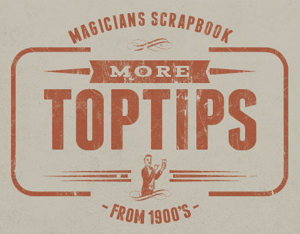 5 More Top Tips For Magicians, From The Past